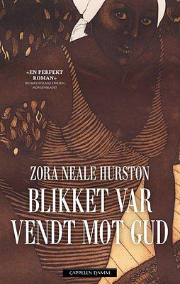 Blikket var vendt mot Gud by Aase Gjerdrum, Zora Neale Hurston