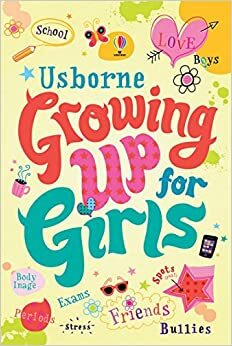 Growing Up For Girls by Felicity Brooks