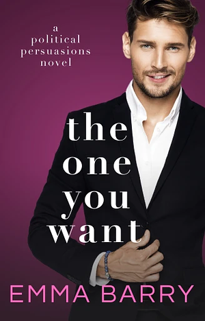 The One You Want by Emma Barry