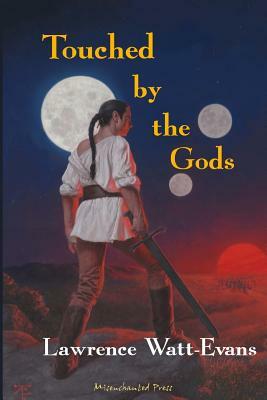 Touched by the Gods by Lawrence Watt-Evans