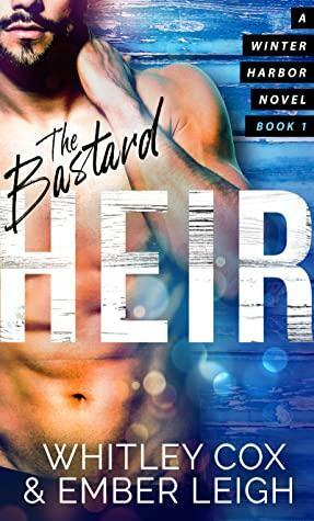 The Bastard Heir by Whitley Cox, Ember Leigh