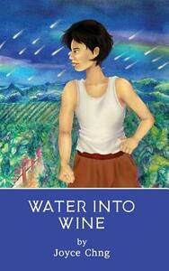 Water into Wine by Joyce Chng