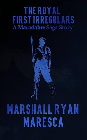 The Royal First Irregulars by Marshall Ryan Maresca