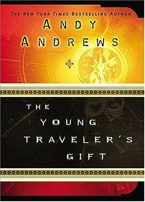 The Young Traveler's Gift by Amy Parker, Andy Andrews