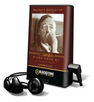 Miles Gone by by William F. Buckley Jr.