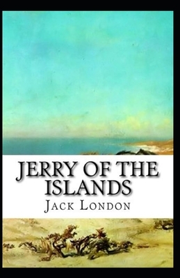 Jerry of the Islands Illustrated by Jack London