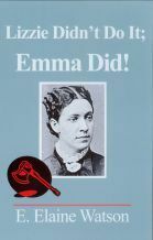 Lizzie Didn't Do It; Emma Did! by E. Elaine Watson, Adolph Caso