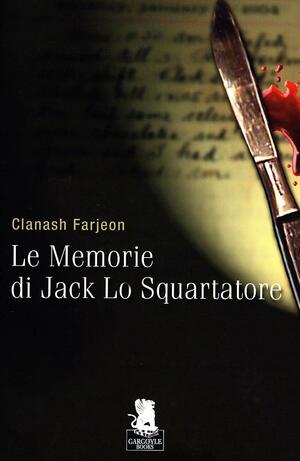 Le memorie di Jack lo Squartatore by Alan Scarfe, Luca Crovi