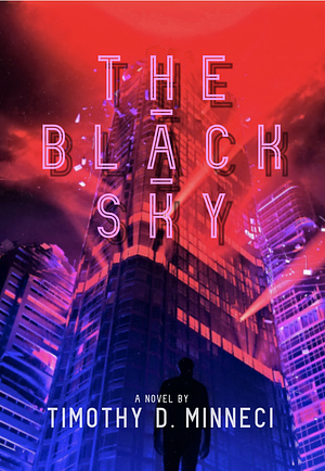 The Black Sky by Timothy D. Minneci