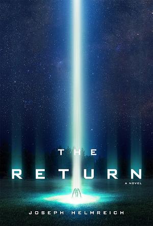 The Return: A Novel by Joseph Helmreich, Joseph Helmreich