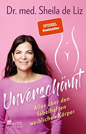 Unverschämt: Alles über den fabelhaften weiblichen Körper by Sheila de Liz