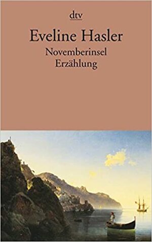 Novemberinsel. by Eveline Hasler