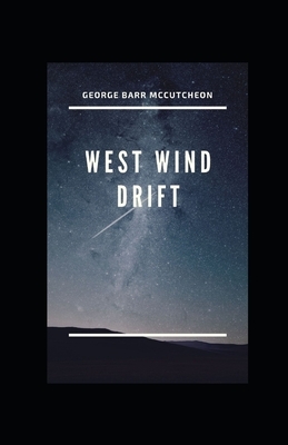 West Wind Drift illustrated by George Barr McCutcheon