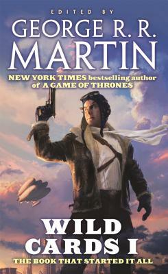 Wild Cards I: Expanded Edition by George R.R. Martin, Wild Cards Trust