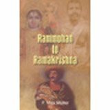 rammohan to ramkrishna by F. Max Müller