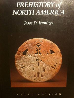 Prehistory of North America by Jesse David Jennings