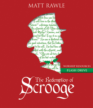 The Redemption of Scrooge Worship Resources Flash Drive by Matt Rawle