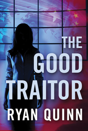 The Good Traitor by Ryan Quinn