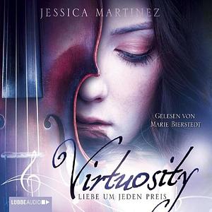 Virtuosity: Liebe um jeden Preis by Jessica Martinez
