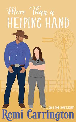More Than a Helping Hand, Cowboys of Stargazer Springs #7 by Remi Carrington, Remi Carrington