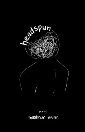 Headspun by Mashnun Munir