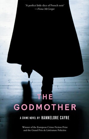 The Godmother by Hannelore Cayre