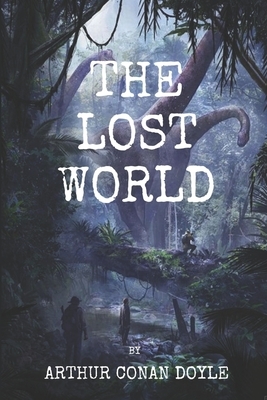 The Lost World: Original Illustrations by Arthur Conan Doyle