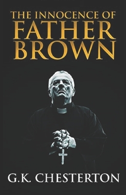 The Innocence of Father Brown Illustrated by G.K. Chesterton