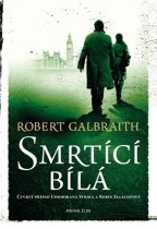 Smrtící bílá by Robert Galbraith, Ladislav Šenkyřík