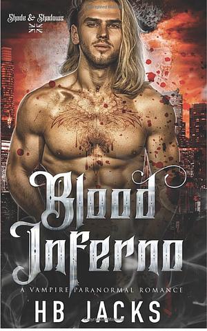 Blood Inferno by H.B. Jacks