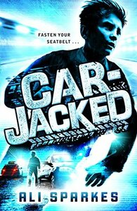 Car-Jacked by Ali Sparkes