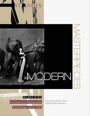 St. James Modern Masterpieces: The Best of Art, Architecture, Photography, and Design Since 1945 by Udo Kultermann