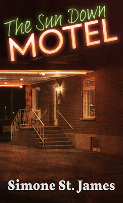 The Sun Down Motel by Simone St. James