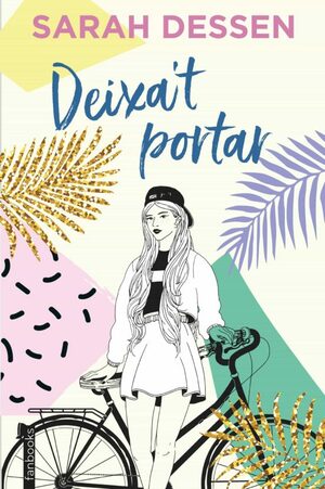 Deixa't portar by Sarah Dessen