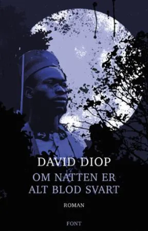 Om natten er alt blod svart by David Diop