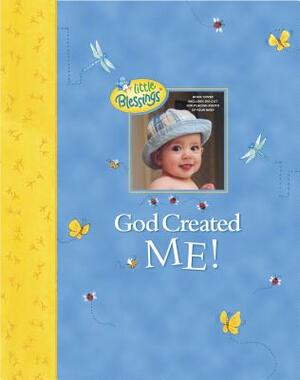 God Created Me!: A Memory Book of Baby's First Year by Dandi Daley Mackall