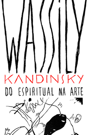 Do Espiritual na Arte by Wassily Kandinsky, António Rodrigues