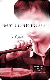 My Lobotomy by Charles Fleming, Howard Dully