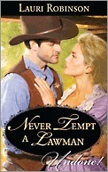 Never Tempt A Lawman by Lauri Robinson