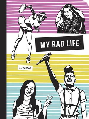 My Rad Life: A Journal by Miriam Klein Stahl, Kate Schatz