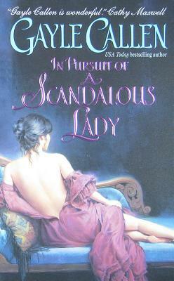 In Pursuit of a Scandalous Lady by Gayle Callen