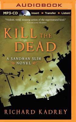 Kill the Dead by Richard Kadrey