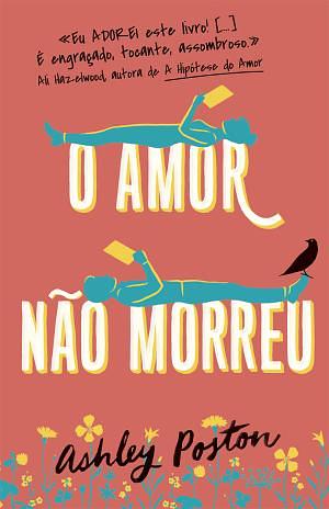 O Amor não Morreu by Ashley Poston