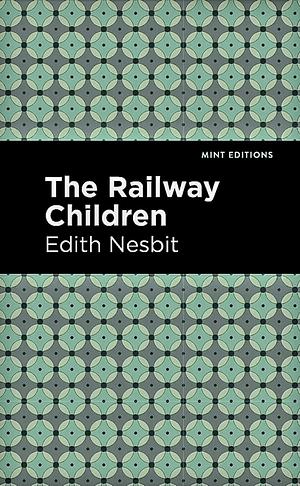 The Railway Children by E. Nesbit