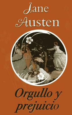 Orgullo y Prejuicio by Jane Austen