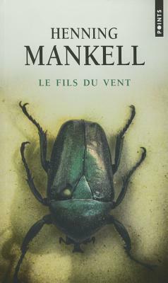 Le fils du vent by Henning Mankell