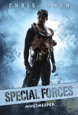 Minesweeper (Special Forces, Book 2), Volume 2 by Chris Lynch