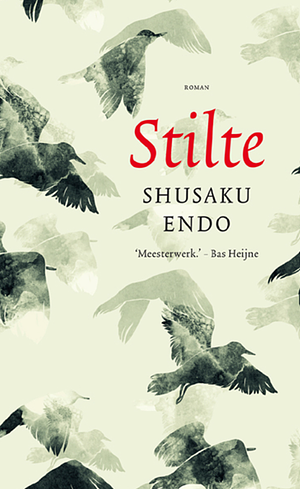 Stilte by Shūsaku Endō, Shūsaku Endō