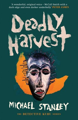 Deadly Harvest by Michael Stanley