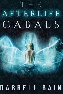 The Afterlife Cabals by Darrell Bain